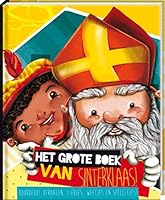 Het grote boek van Sinterklaas: boordevol verhalen, liedjes, weetjes en spelletjes! (Dutch Edition) 9461447043 Book Cover