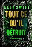  Tout ce qu’il détruit (Un thriller Vivian Fox — tome 5) (Un thriller Vivian Cox)
