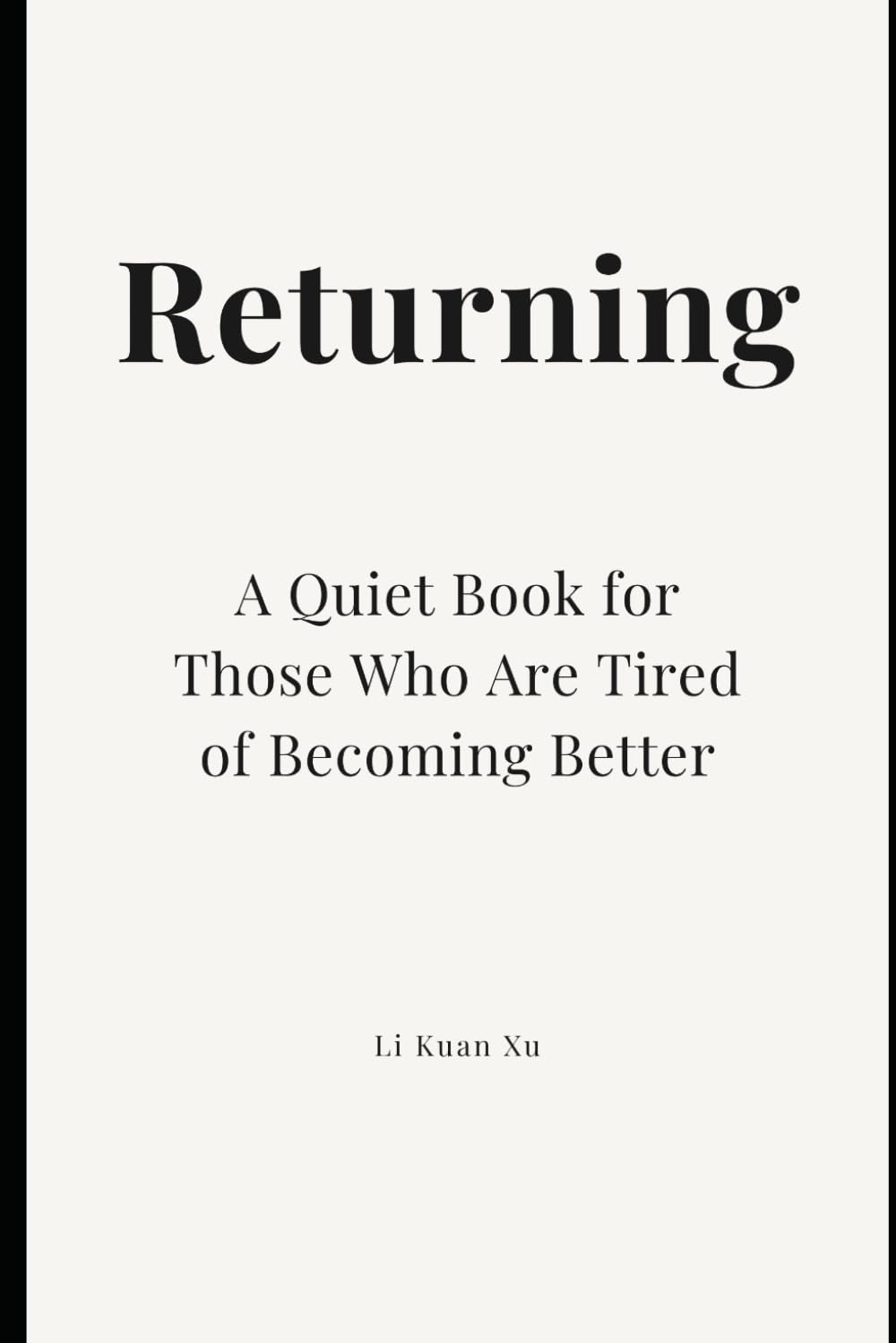 Returning: A Quiet Book for Those Who Are Tired of Becoming Better