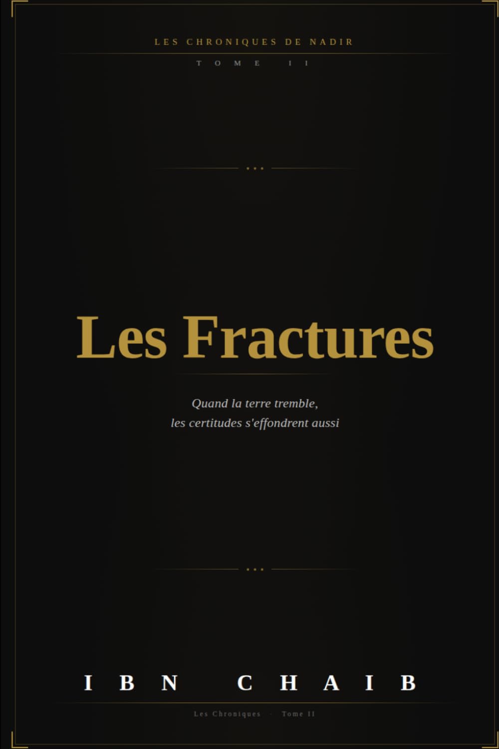 LES CHRONIQUES DE NADIR: Tome 2 - Les Fractures