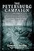 Produktbild The Petersburg Campaign, Volume 1: The Eastern Front Battles, June-August 1864: The Eastern Front Battles, June - August 1864, Volume 1