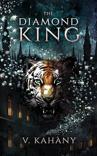 The Diamond King: A Tale of Love, Hate, and Diamonds