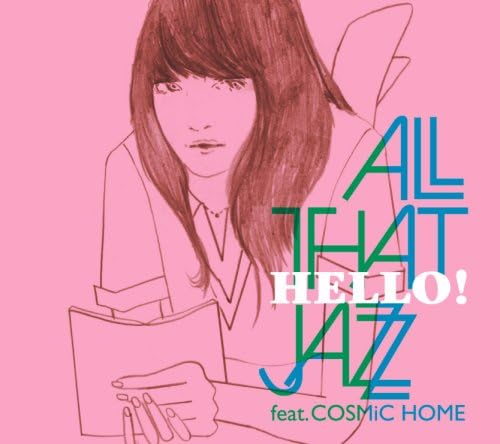 COSMIC HOME ALL THAT JAZZ (5) - Hello! - Disque CD