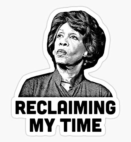 Pack of 2-3 Inch Stickers - Maxine Waters Reclaiming My TIME! - Scrapbook Sticker - Perfect Size for Cell Phone Covers Pack of 2-3 Inch Stickers - Maxine Waters Reclaiming My TIME! - Scrapbook Sticker - Perfect Size for Cell Phone Covers