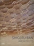 Shigeru Ban Architects (Leading Architects of the World)