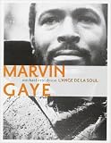 Marvin Gaye, l'ange de la Soul de Michael-Eric Dyson,Hoa Nguyen (Traduction) ( 8 mars 2006 )