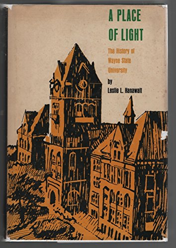 A PLACE OF LIGHT: THE HISTORY OF WAYNE STATE UN... B0007DPQMM Book Cover