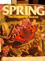 Spring: Discovering the Seasons (Santrey, Louis. Discovering the Seasons.) 0893759090 Book Cover