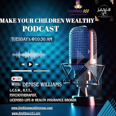 Make Your Children Wealthy - Keys to Generational Wealth