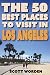 The 50 Best Places To Visit In Los Angeles