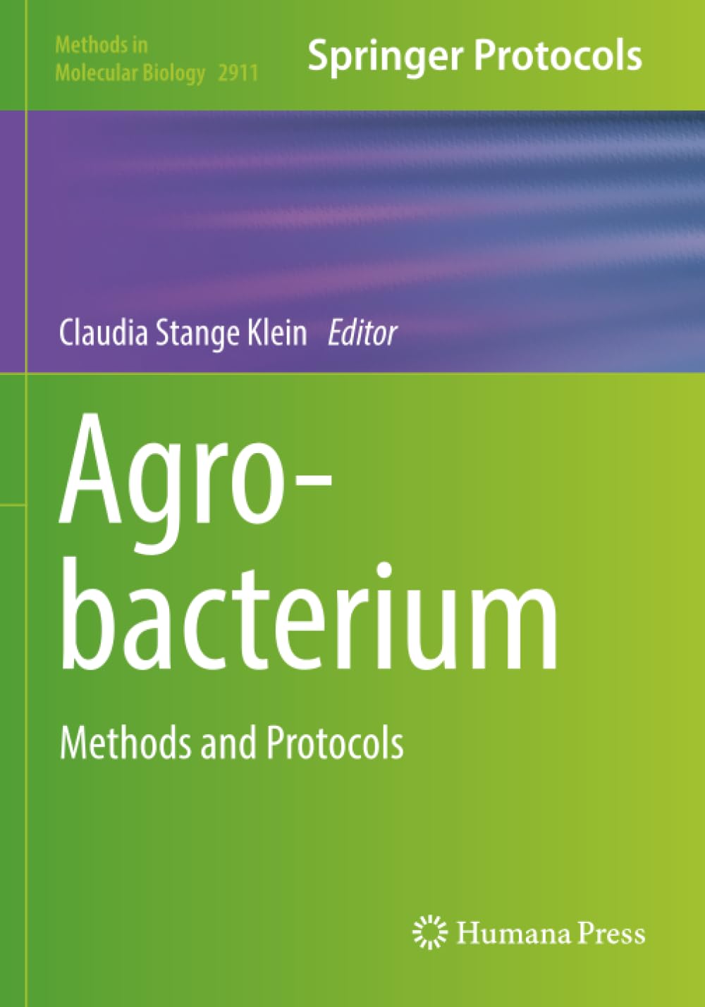 Agrobacterium: Methods and Protocols (Methods in Molecular Biology)