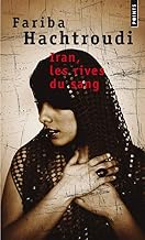 Iran, Les Rives Du Sang: Roman