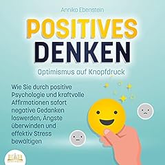 POSITIVES DENKEN - Optimismus auf Knopfdruck Titelbild