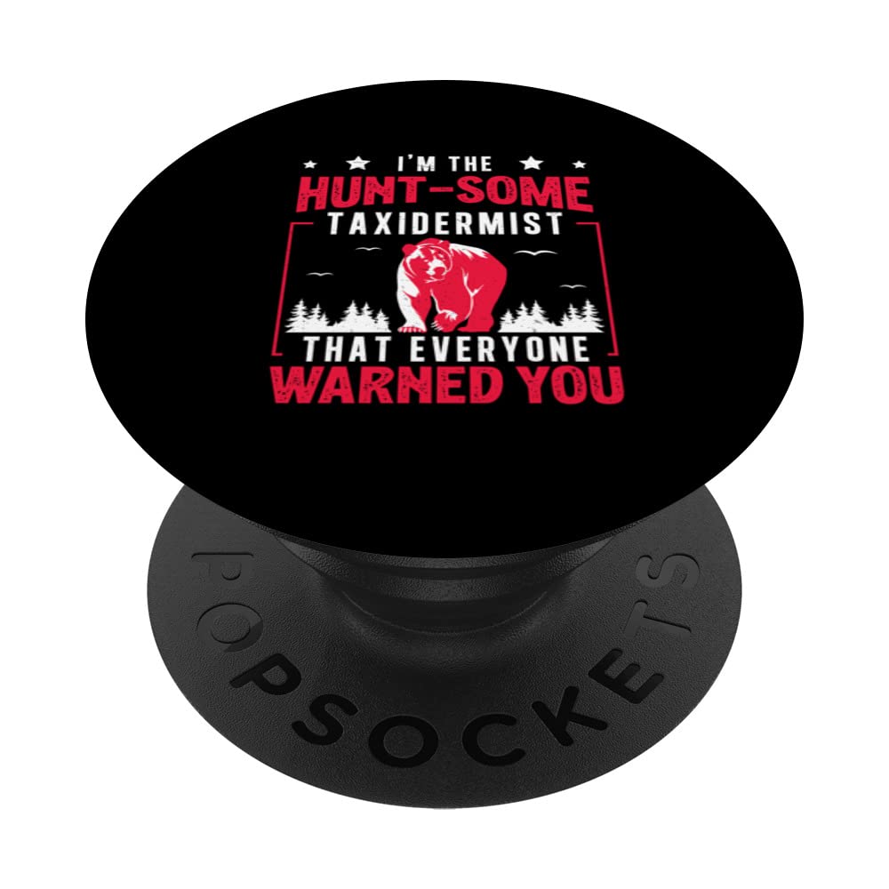 Hunt-Some Taxidermist Roadkill Funny Taxidermy Professional PopSockets Swappable PopGrip, Black