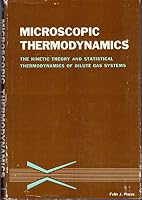 Microscopic Thermodynamics: the Kinetic Theory and Statistical Thermodynamics of Dilute Gas Systems 0700221697 Book Cover