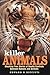 Killer Animals: Shocking True Stories of Deadly Conflicts Between Humans and Animals