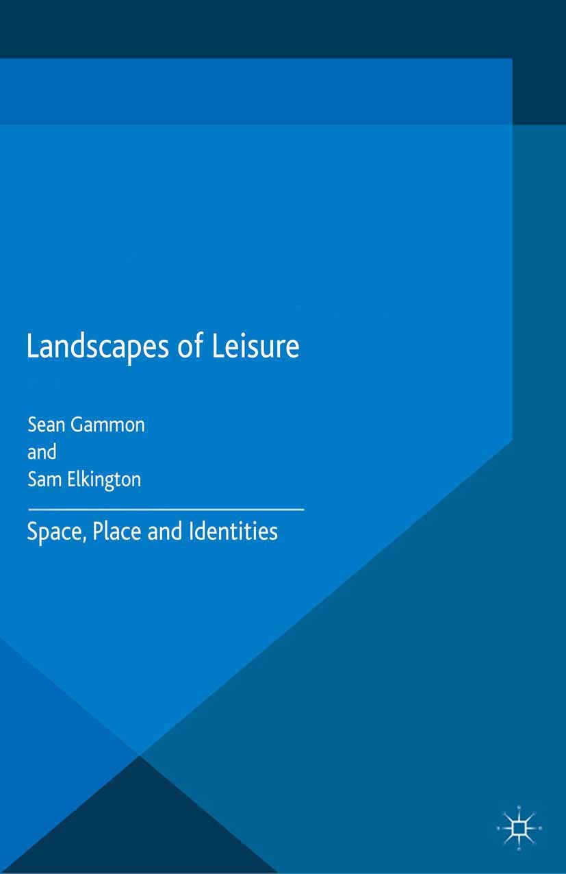 Landscapes of Leisure book space place identities global era research