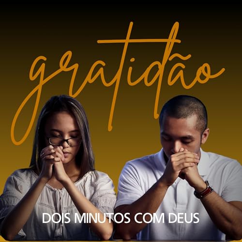 DIA DE GRATIDÃO - DOIS MINUTOS COM DEUS