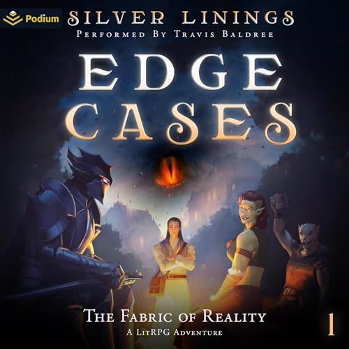 The Fabric of Reality: A LitRPG Adventure: Edge Cases, Book 1
