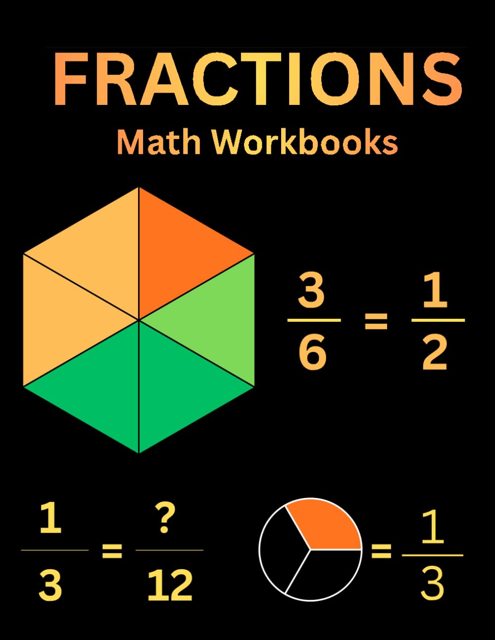 Math Fractions Workbook: Fractions Math Practice Workbook For 4th,5th & 6th Grades ... Exercises Book For Homeschool or Classroom