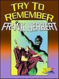 Try To Remember - Frank Herbert