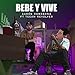 Bebe y Vive [Explicit]