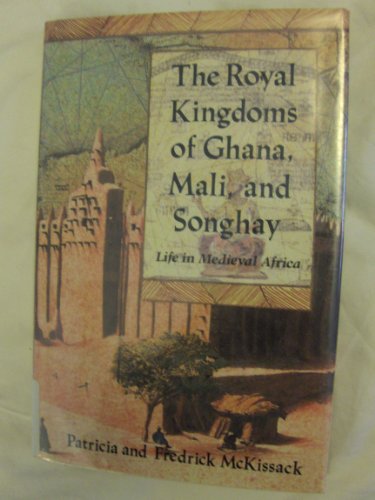 The Royal Kingdoms of Ghana, Mali, and Songhay:... 0805016708 Book Cover