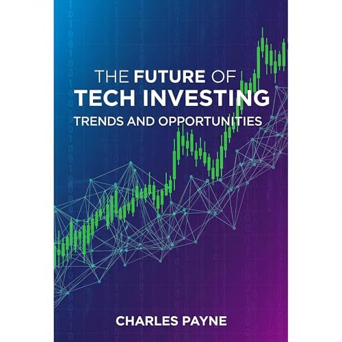 The Future of Tech Investing Audiolibro Por Charles Payne arte de portada