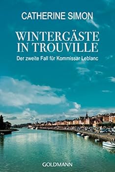 Paperback Wintergäste in Trouville: Der zweite Fall für Kommissar Leblanc Book