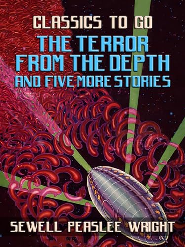 The Terror From The Depth and Five More Stories (Classics To Go) (English Edition)