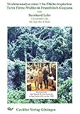 Strukturanalyse einer 1-ha Fläche tropischen Terra Firme-Waldes in Französisch-Guayana - Bernhard Lohr 