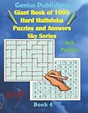 Giant Book of 1008 Hard Mathdoku Puzzles and Answers Sky Series Book 4: Over 1000 Mathdoku Puzzle Games that Challenges your Mind and your Cognitive Skills