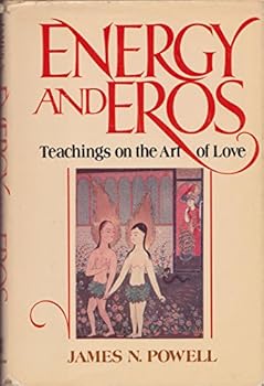 Hardcover Energy and Eros: Teachings on the Art of Love Book