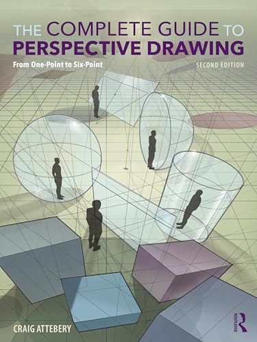 The Complete Guide to Perspective Drawing: From One-Point to Six-Point