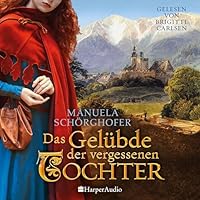 Das Gelübde der vergessenen Tochter Hörbuch