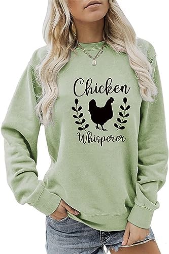 YourTops Chicken Whisperer Sweatshirt Funny Chicken Shirt Women Farm Shirt (1-Green Large Female Adult US Alpha Large Regular Regular)