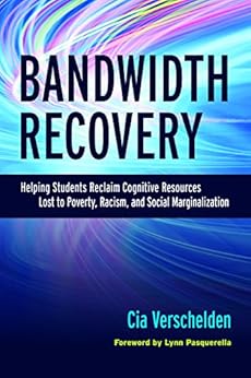 Kindle Store,Kindle eBooks,Education & Teaching Bandwidth Recovery: Helping Students Reclaim Cognitive Resources Lost to Poverty, Racism, and Social Marginalization Cia Verschelden,Lynn Pasquerella