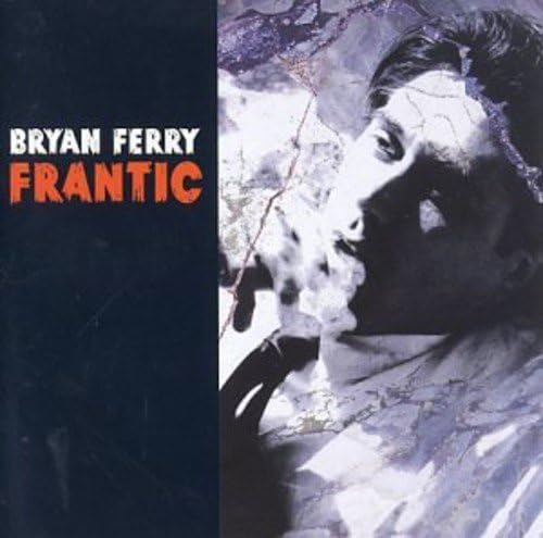 Bryan Ferry Frantic