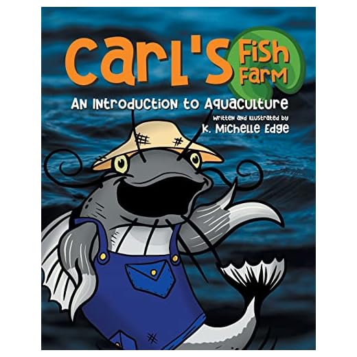 Carl's Fish Farm: An Introduction to Aquaculture: A children's educational, rhyming picture book