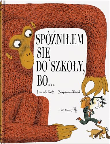 Spoznilem sie do szkoly, bo... [Polish] 8363696595 Book Cover