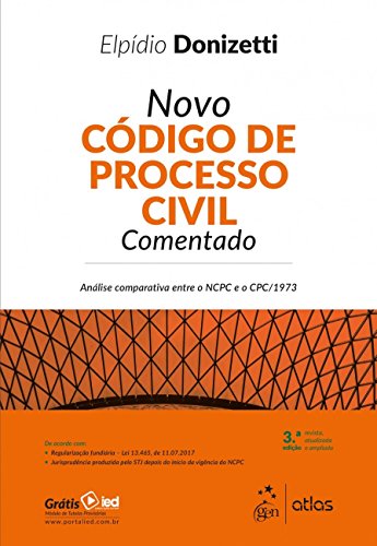 Novo Código de Processo Civil Comentado: Análise comparativa entr...