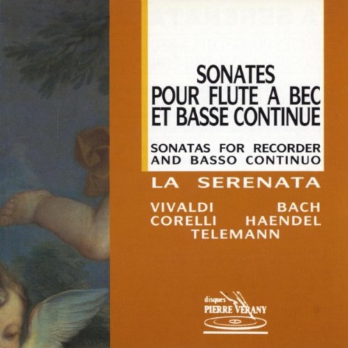 Sonate Pour Flute A Bec [Audio CD] Antonio Vivaldi; Arcangelo Corelli; Johann Sebastian Bach; George Frideric Handel; Georg Philipp Telemann; La Serenata; Christian Mendoze (recorder); Bruno Re (viola da gamba) and Giorgio Barbolini (harpsichord)