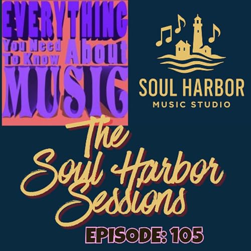 Ep. 105: Pedal Tone ? (Soul Harbor Sessions)