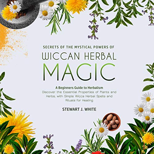 Secrets of the Mystical Powers of Wiccan Herbal Magic by Stewart J. White episode artwork