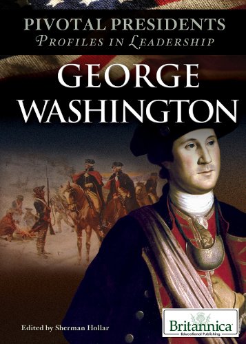 George Washington (Pivotal Presidents: Profiles in Leadership)