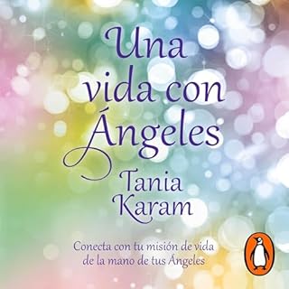 Una vida con ángeles Audiolibro Por Tania Karam arte de portada