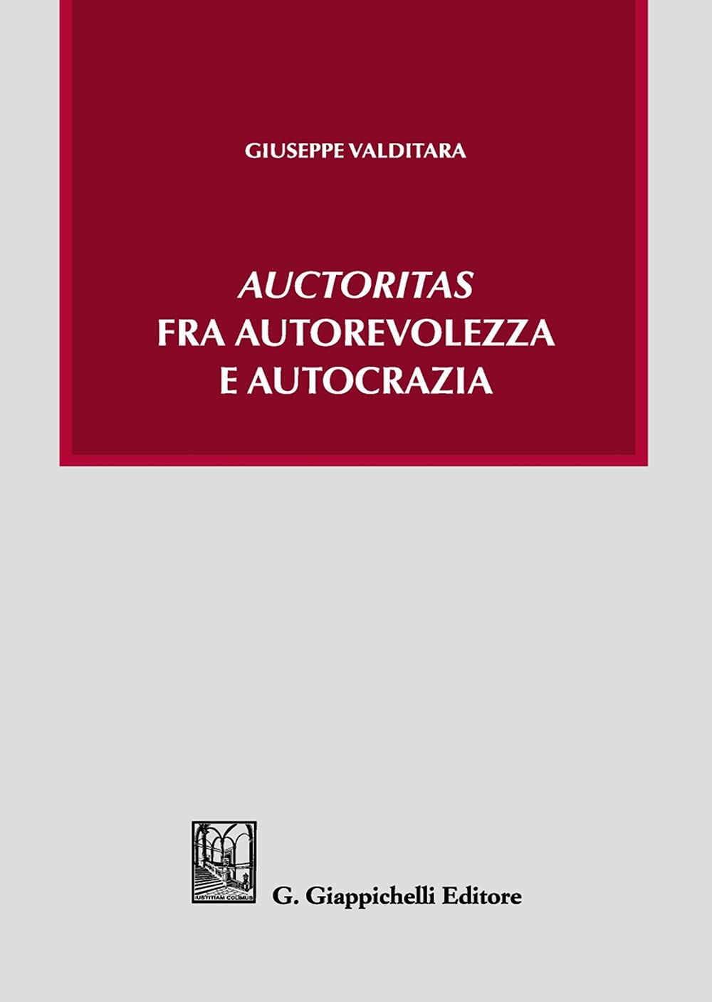 «Auctoritas» Fra Autorevolezza E Autocrazia - 4