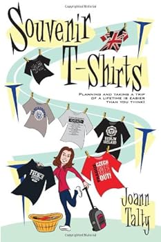 Paperback Souvenir T-Shirts (color version): Planning and taking a trip of a lifetime is easier than you think! Book