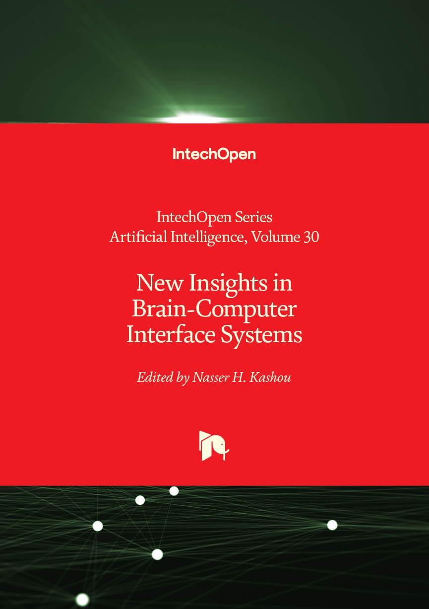 Buy New Insights in Brain-Computer Interface Systems (Artificial Intelligence, Volume 30) — BookShops.in