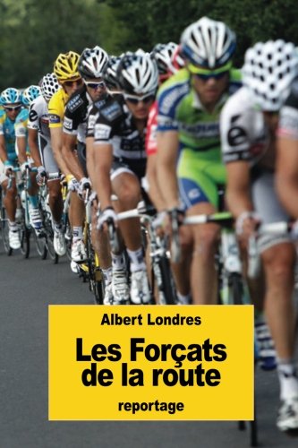 Télécharger Les Forçats de la route livre En ligne